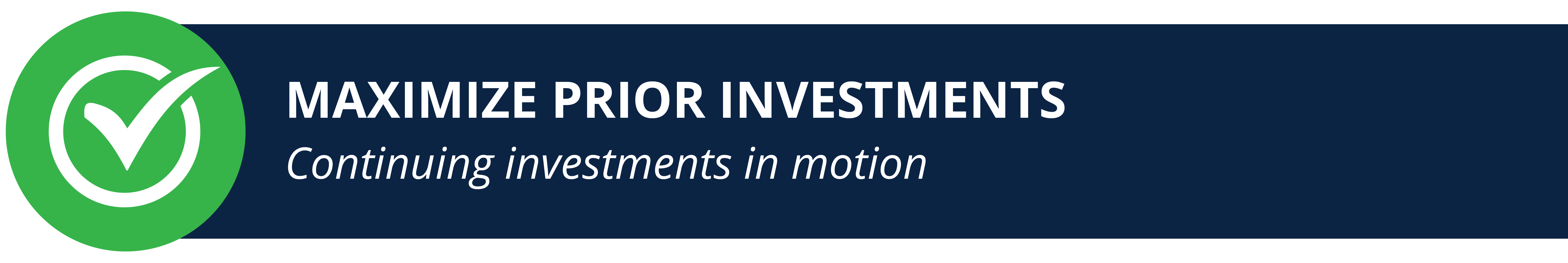 Driving Connections Goal: Maximize Prior Investments