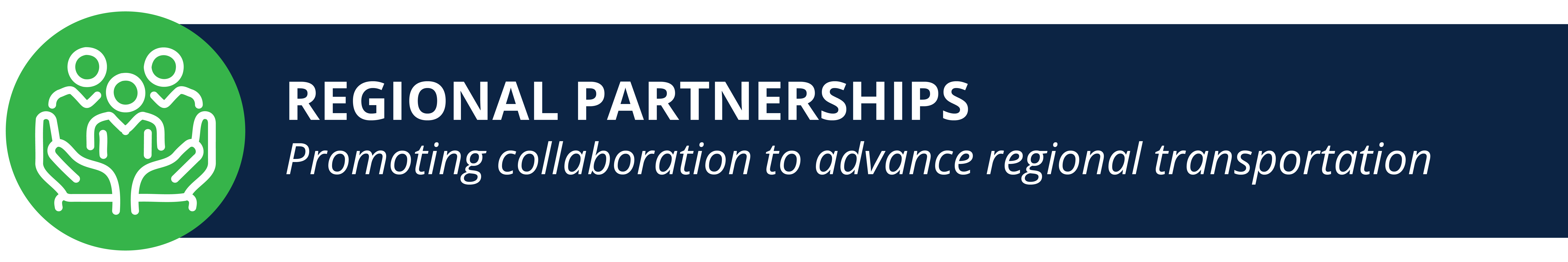 Driving Connections Project Type: Regional Partnerships